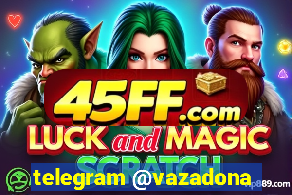 telegram @vazadona